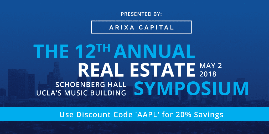 Arixa Capital's 12th Annual Real Estate Symposium @ UCLA's Schoenberg Music Hall | Los Angeles | California | United States