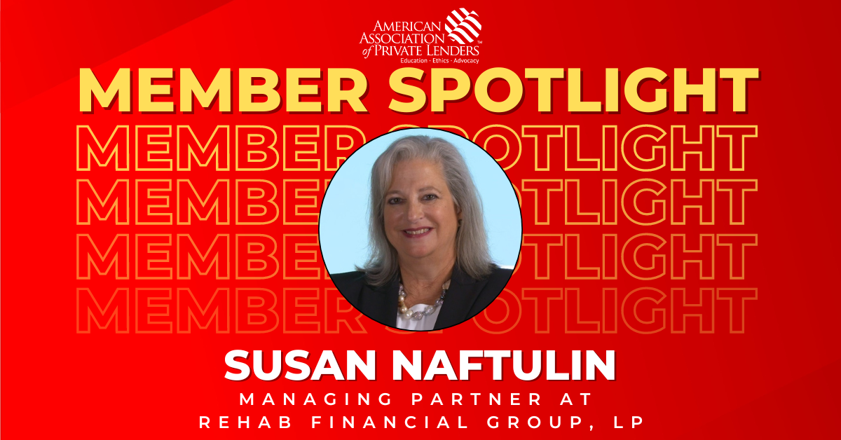 Member Spotlight | Susan Naftulin | American Association of Private Lenders